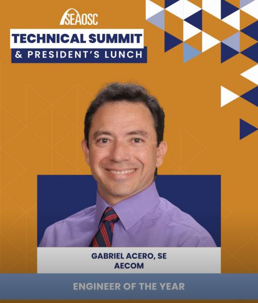 Gabriel Acero, Engineer of the Year 2025 Award by the Structural Engineers Association of Southern California, SEAOSC